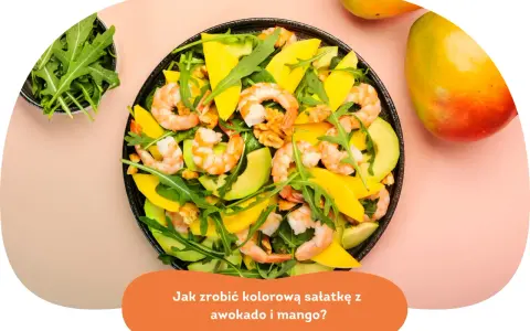 Kolorowa sałatka z awokado, krewetkami i mango. Idealna na letni obiad.